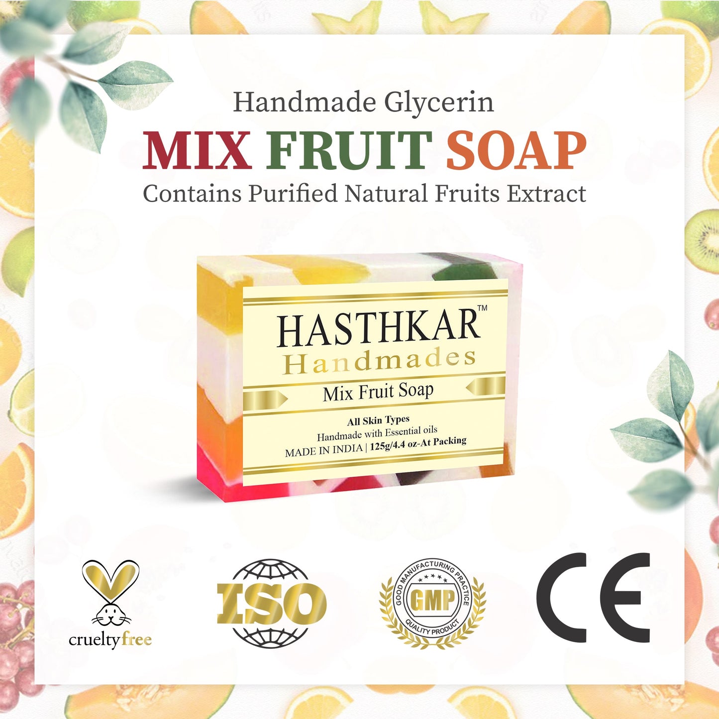 Hasthkar Handmades Glycerine Mix Fruit Soap For Cleanses Skin And Body Of Infections | Toxins And Dirt | Removes Dead Cells And Refreshes The Skin - 125Gm